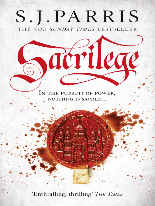 Title details for Sacrilege by S. J. Parris - Available